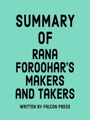 cover image of Summary of Rana Foroohar's Makers and Takers
